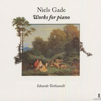 Edoardo Torbianelli - Gade, N.: Piano Music