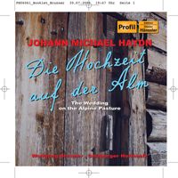 Dorothee Mields - Haydn, M.: Hochzeit Auf Der Alm (Die) / Der Bassgeiger Zu Worgl