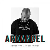 Arkangel - Ashes off Angels Wings