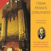 Neil Wright - Franck: L'organiste – 63 Pieces for Harmonium