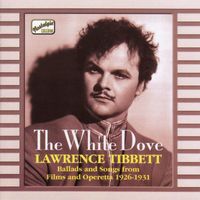 Lawrence Tibbett - Tibbett, Lawrence: The White Dove (1926-1931)