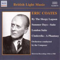 Eric Coates - Coates, E.: By the Sleepy Lagoon (Coates) (1926-1940)