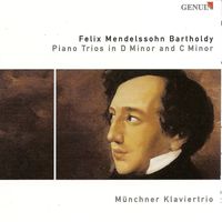 Munich Piano Trio - Mendelssohn, Felix: Piano Trios Nos. 1 and 2