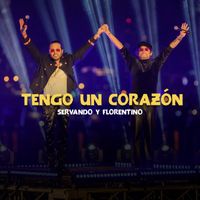 Servando & Florentino - Tengo Un Corazón (Live)