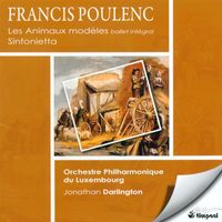 Orchestre Philharmonique du Luxembourg - Poulenc, F.: Animaux Modeles Suite (Les) / Sinfonietta