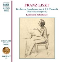 Konstantin Scherbakov - Liszt Complete Piano Music, Vol. 19: Beethoven Symphonies Nos. 4 & 6 (Transcriptions)