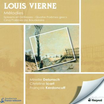 Mireille Delunsch - Vierne, L.: Spleens Et Detresses / 4 Poemes Grecs / 5 Poemes De Baudelaire