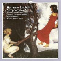 Staatsphilharmonie Rheinland-Pfalz - Bischoff, H.: Symphony No. 2 / Introduktion and Rondo