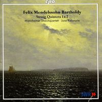 Mannheimer Streichquartett - Mendelssohn, Felix: String Quintets Nos. 1 and 2