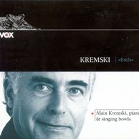 Alain Kremski - Kremski, A.: Exils / Aube / Priere / Souvenir / Contemplation