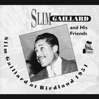 Slim Gaillard - Slim Gaillard At Birdland, 1951