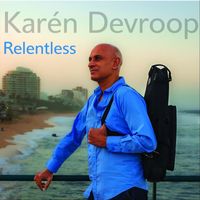Karen Devroop - Relentless