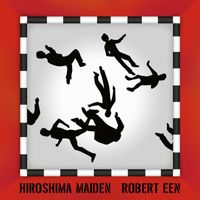 Robert Een - Een, R.: Hiroshima Maiden