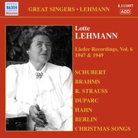 Lotte Lehmann - Lehmann, Lotte: Lieder Recordings, Vol. 6 (1947, 1949)