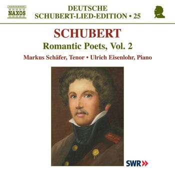 Markus Schäfer - Schubert: Lied Edition 25 - Romantic Poets, Vol. 2