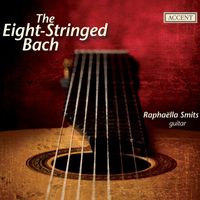 Raphaella Smits - Bach: Arrangements for eight-string guitar by Raphaella Smits