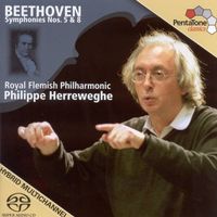 Philippe Herreweghe - Beethoven: Symphonies Nos. 5 and 8