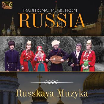 Russkaya Muzyka - Russkaya Muzyka: Traditional Music From Russia