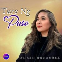 Alisah Bonaobra - Turo Ng Puso