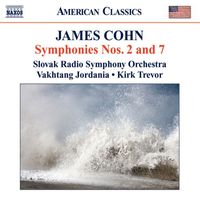 Slovak Radio Symphony Orchestra - Cohn: Symphonies Nos. 2 and 7 / Variations On The Wayfaring Stranger