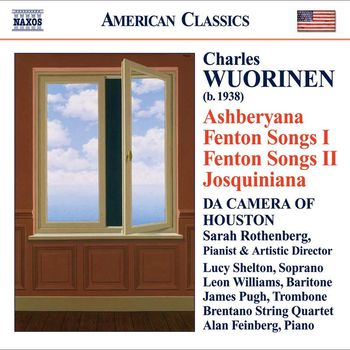 Da Camera of Houston - Wuorinen: Ashberyana / Fenton Songs I and Ii / Josquiniana