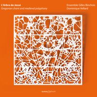 Ensemble Gilles Binchois - Gregorian Chant And Medieval Polyphony (L'Arbre De Jesse)