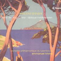 Orchestre Philharmonique du Luxembourg - Indy, V. D': Poeme Des Rivages / Diptyque Mediterraneen / Istar
