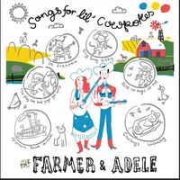 The Farmer & Adele - Songs For Lil' Cowpokes