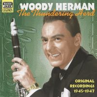 Woody Herman - Herman, Woody: Thundering Herd (The) (1945-1947)
