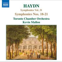 Toronto Chamber Orchestra, Kevin Mallon - Haydn: Symphonies, Vol. 31 (Nos. 18, 19, 20, 21)