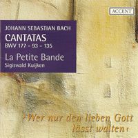 Sigiswald Kuijken - Bach, J.S.: Cantatas, Vol.  2  - Bwv 93, 135, 177
