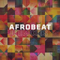 Various Artists - Afrobeat Remixes