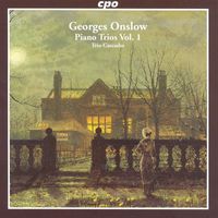 Trio Cascades - Onslow, G.: Piano Trios (Complete), Vol. 1