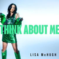 Lisa McHugh - Think About Me