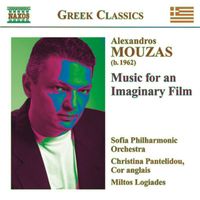 Sofia Philharmonic Orchestra - Mouzas: Music for an Imaginary Film / Prima Materia / Monologue / Thought Forms / Lucid Dream