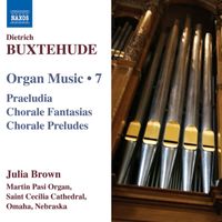 Julia Brown - Buxtehude: Organ Music, Vol. 7