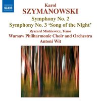 Antoni Wit - Szymanowski: Symphonies Nos. 2 and 3