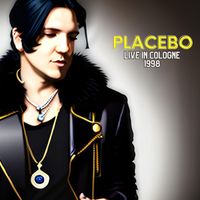 Placebo - PLACEBO - Live in Cologne 1998 (Live)