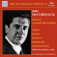John McCormack - Mccormack, John: Mccormack Edition, Vol. 6: The Acoustic Recordings (1915-1916)