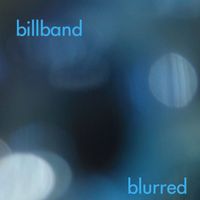 Billband - Billband: Blurred