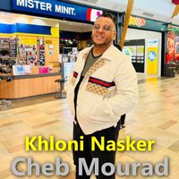 Cheb Mourad - Khloni Nasker