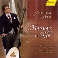 Joachim Held - Lute and Theorbo Music: Held, Joachim - Gallot, J. / Visee, R. De / Mouton, C. / Couperin, F. / Gaultier, E. (Musique Pour Le Roi)