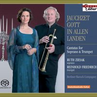 Ruth Ziesak - Bach, J.S.: Jauchzet Gott in Allen Landen! / Zelenka, J.D.: Psalm 112 (Cantatas for Soprano and Trumpet)