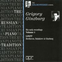 Grigory Ginzburg - The Russian Piano Tradition: Grigory Ginzburg — His Early Recordings, Vol. 1