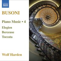 Wolf Harden - Busoni: Piano Music, Vol.  4