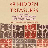 James Abbington - 49 Hidden Treasures from the African American Heritage Hymnal