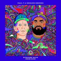 Paul T & Edward Oberon - Strange Days (Remixed)