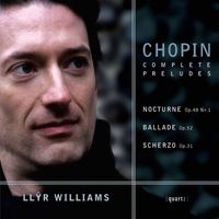 Llŷr Williams - Chopin: Complete Préludes & Other Works