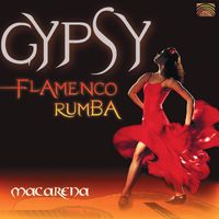 Grupo Macarena - Grupo Macarena: Gypsy Flamenco Rumba