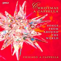 Chicago a cappella - Christmas A Cappella (Songs From Around the World) (Chicago A Cappella)
